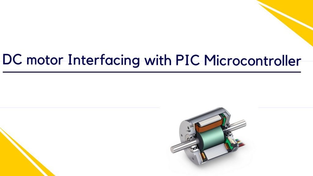 DC motor Interfacing with PIC Microcontroller