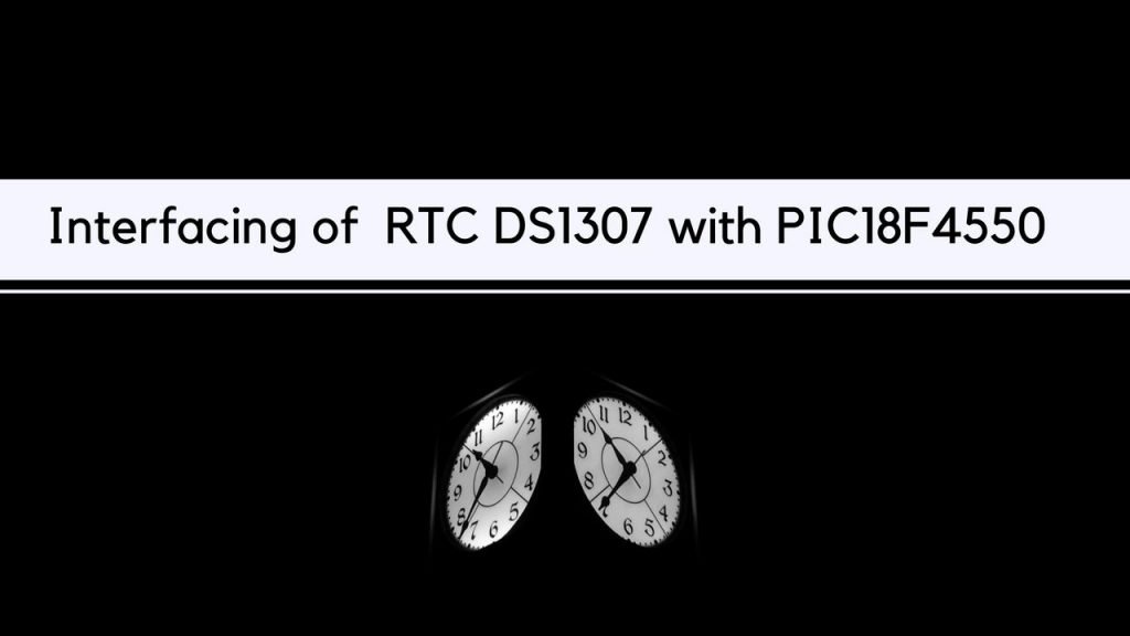 Interfacing of RTC DS1307 with PIC18F4550