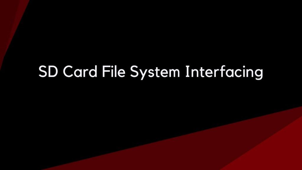 SD Card File System Interfacing