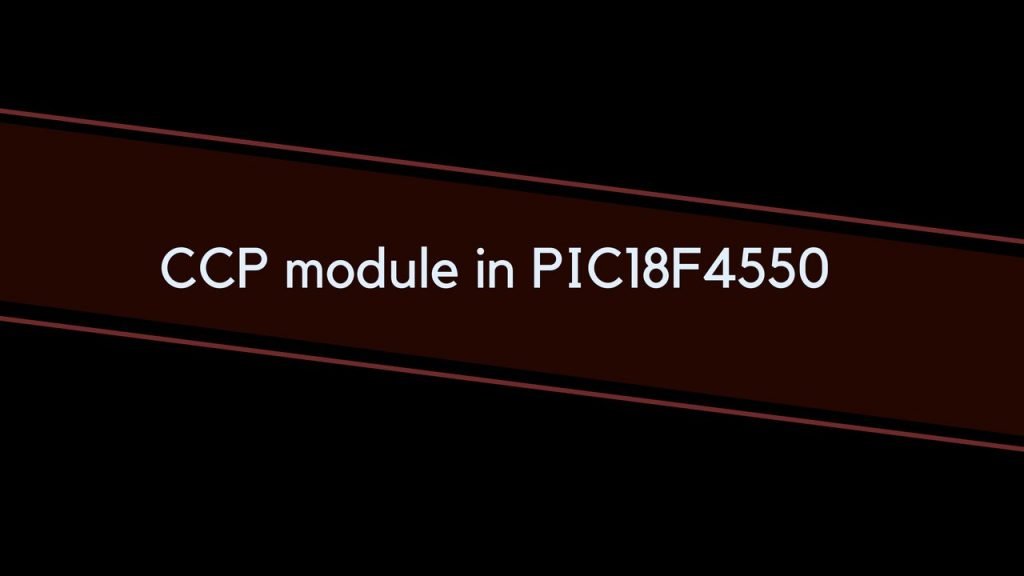 CCP module in PIC18F4550