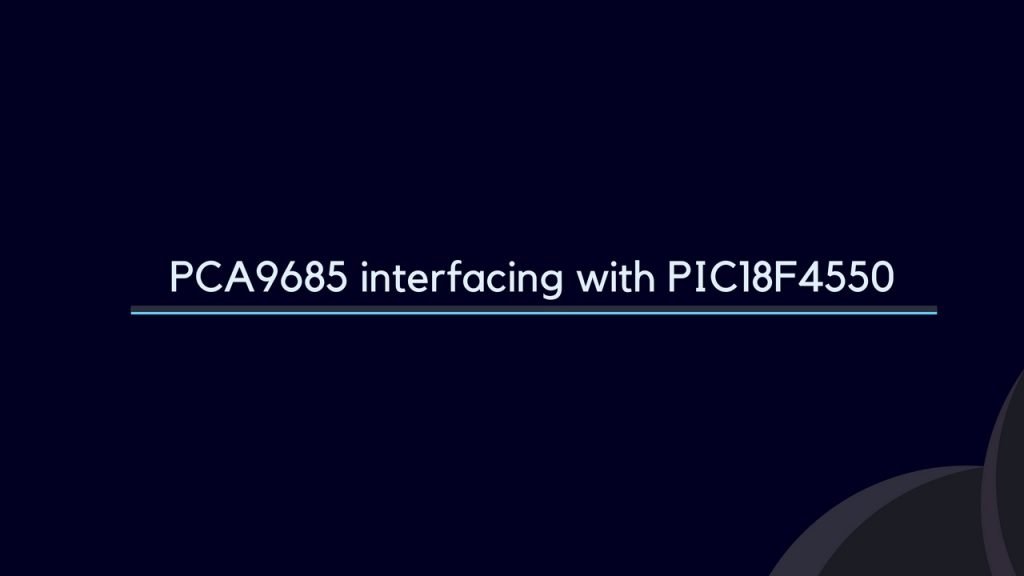 PCA9685 interfacing with PIC18F4550